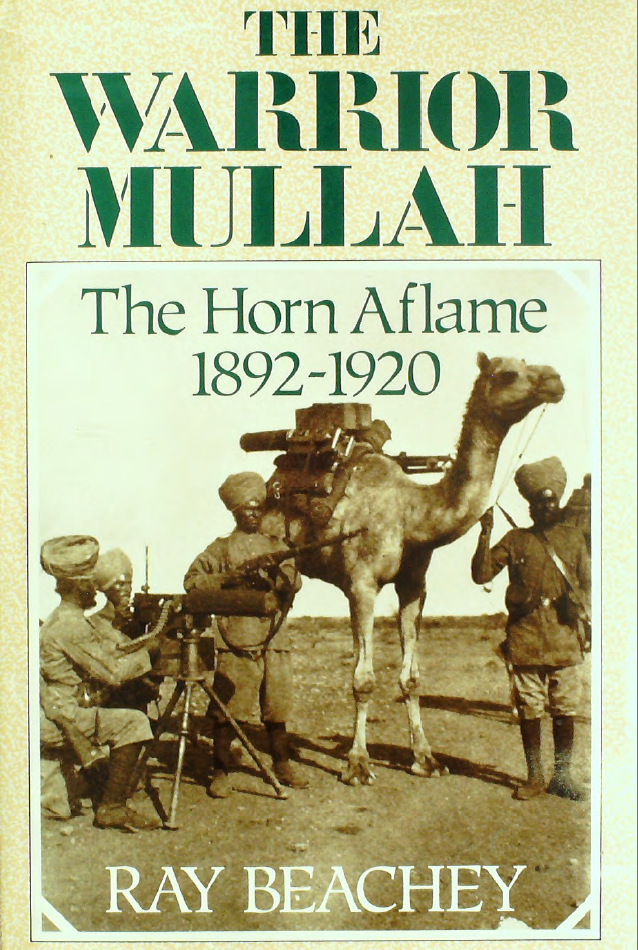 The Warrior Mullah: The Horn Aflame 1892–1920