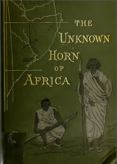 The Unknown Horn of Africa: An Exploration from Berbera to the Leopard River